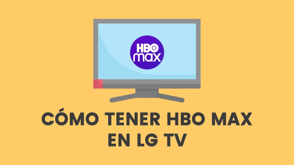 Cómo descargar e instalar HBO Max en LG TV