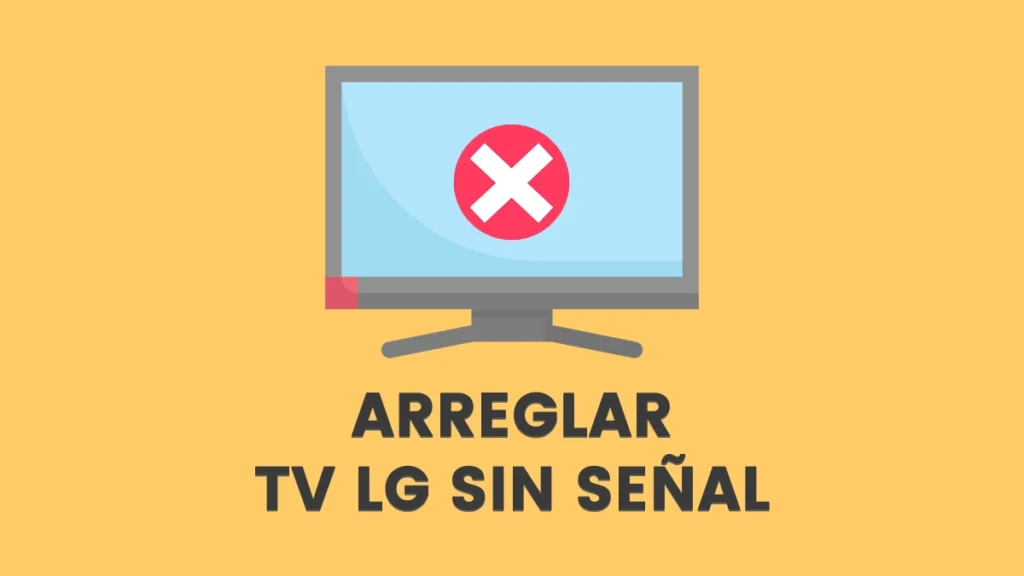 Cómo solucionar la falta de señal en un televisor LG
