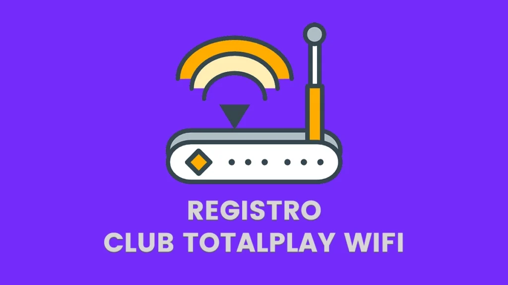 Registro club totalplay wifi